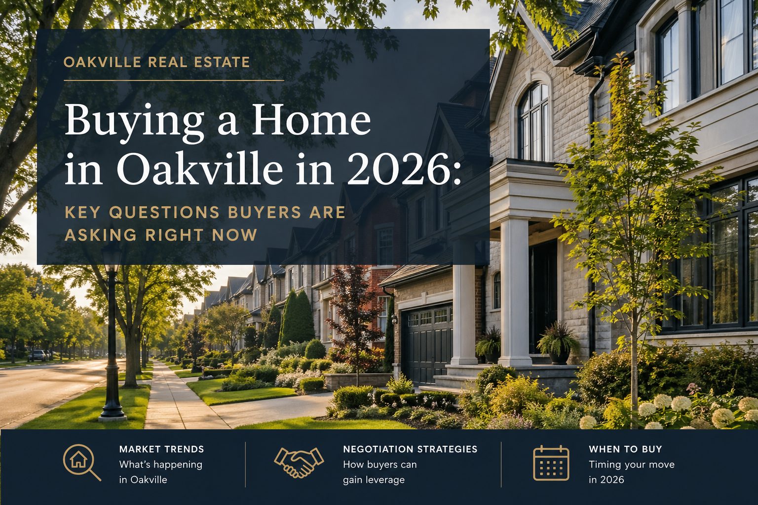 Buying a home in Oakville in 2026 - market trends, negotiation strategies and pricing guide